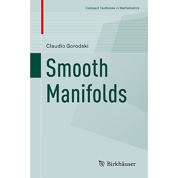 Smooth Manifolds / Compact Textbooks in Mathematics, Claudio Gorodski