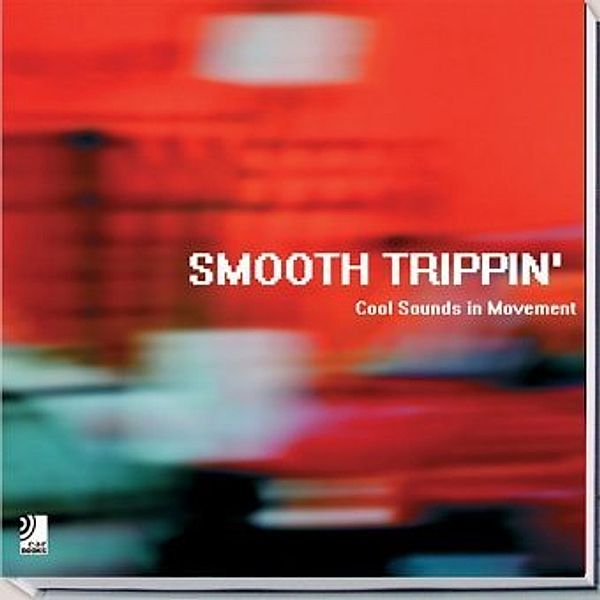 Smooth Trippin' - Cool Sounds in Movement, Diverse Interpreten