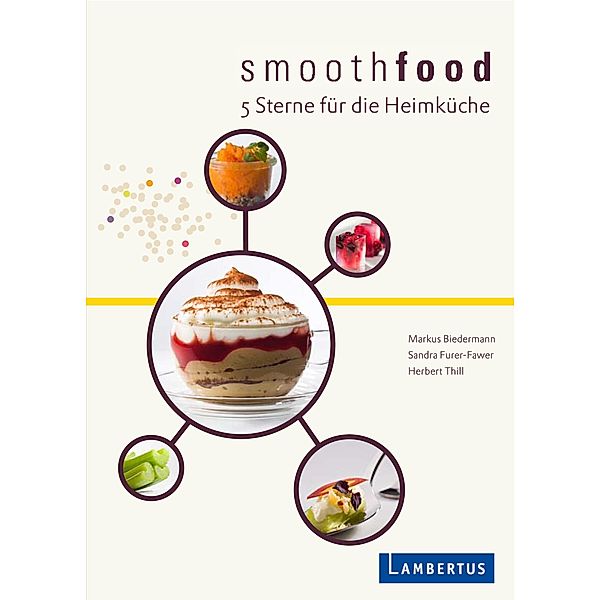 smoothfood, Markus Biedermann, Sandra Furer-Fawer, Herbert Thill