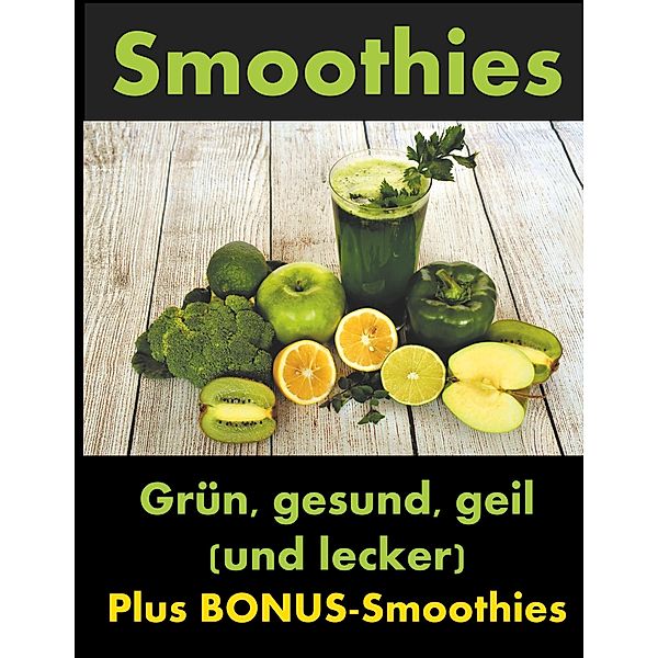 Smoothies, Dana Knechter, Yannik Hoffmann