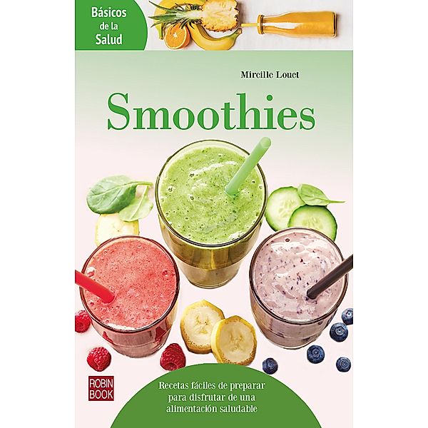 Smoothies / Básicos de la Salud, Mireille Louet