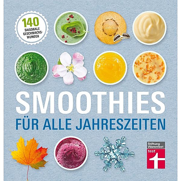 Smoothies für alle Jahreszeiten, Astrid Büscher