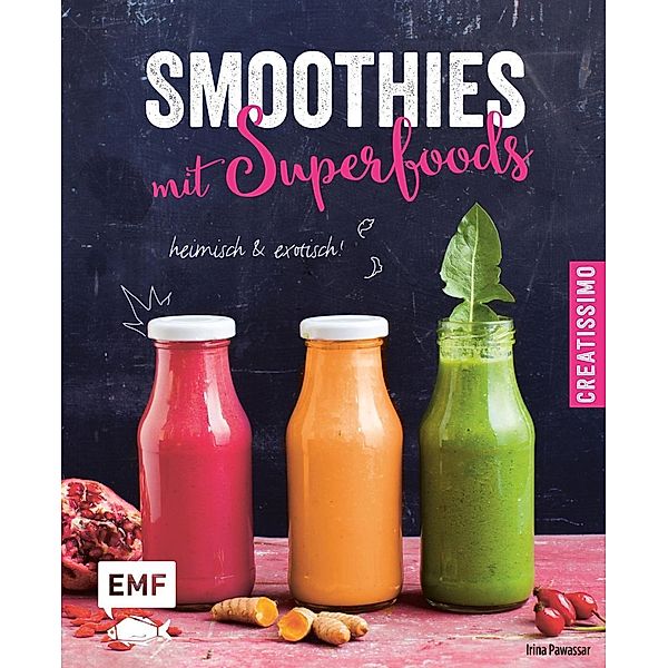 Smoothies mit Superfoods, Irina Pawassar