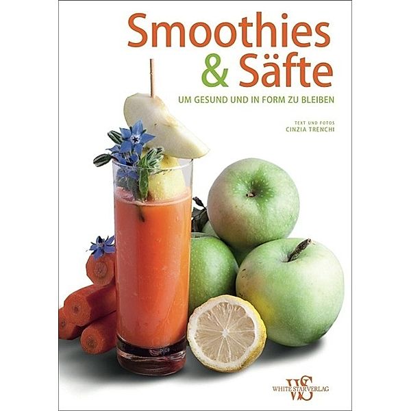 Smoothies & Säfte, Cinzia Trenchi