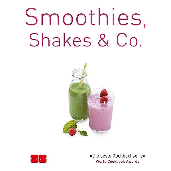 Smoothies, Shakes & Co. / Trendkochbuch (20) Bd.23, ZS-Team