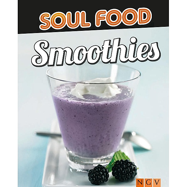Smoothies / Soul Food, Naumann & Göbel Verlag