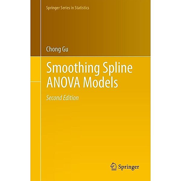 Smoothing Spline ANOVA Models / Springer Series in Statistics Bd.297, Chong Gu