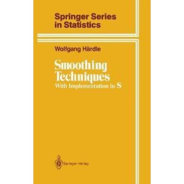 Smoothing Techniques / Springer Series in Statistics, Wolfgang Härdle