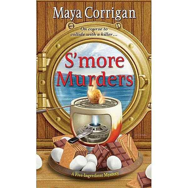 S'more Murders / A Five-Ingredient Mystery Bd.5, Maya Corrigan