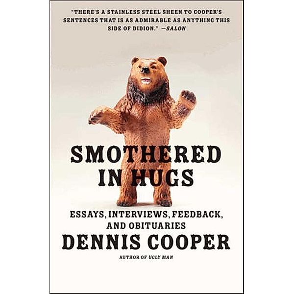 Smothered in Hugs, Dennis Cooper