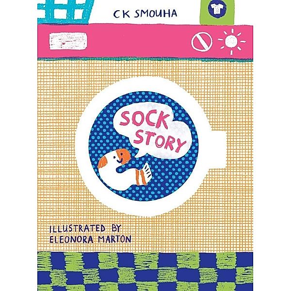 Smouha, C: Sock Story, C. K. Smouha, Eleonora Marton