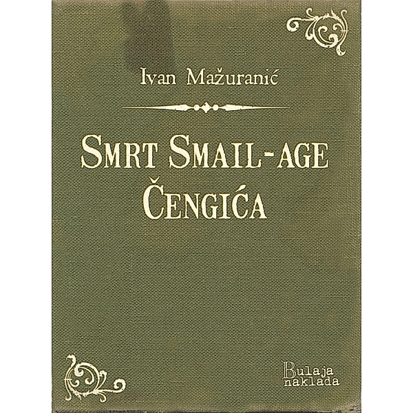 Smrt Smail-age Cengica / eLektire, Ivan Mazuranic