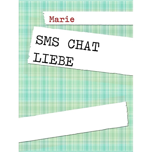 SMS Chat Liebe, marie kreßkiewitz