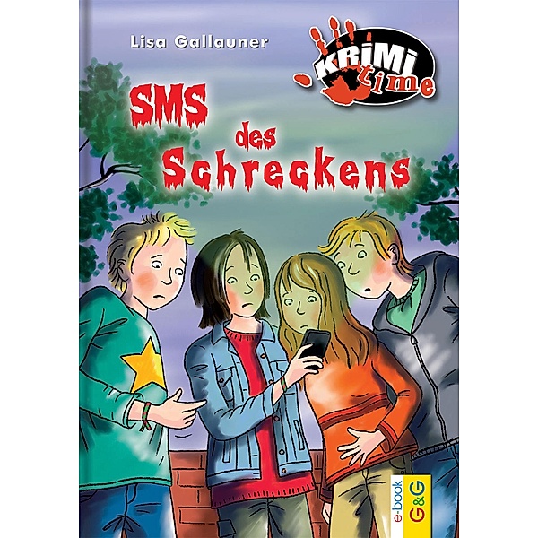 SMS des Schreckens / Krimitime, Lisa Gallauner