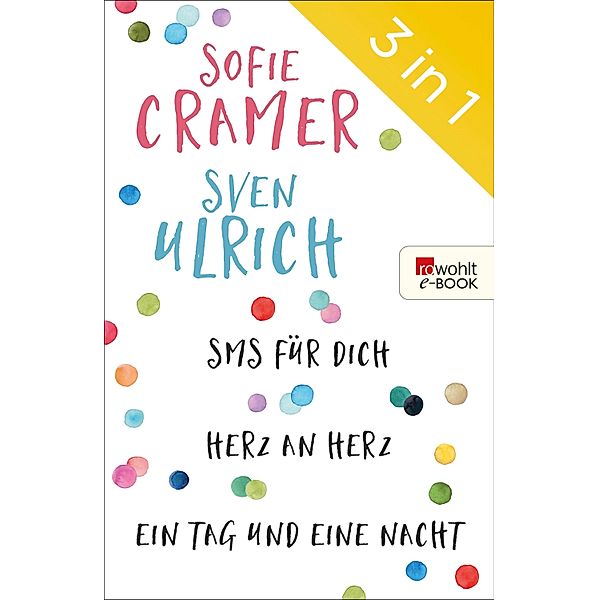 SMS für dich/Herz an Herz/Ein Tag und eine Nacht, Sofie Cramer, Sven Ulrich