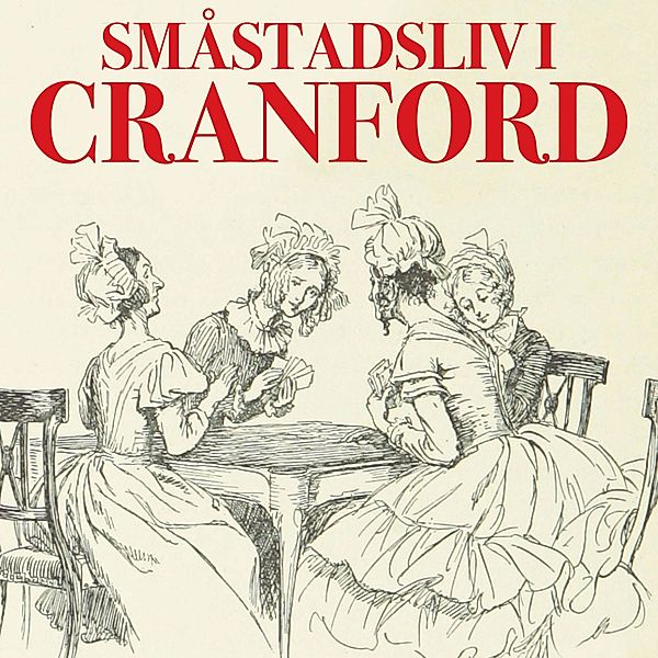 Småstadsliv i Cranford, Elizabeth Gaskell