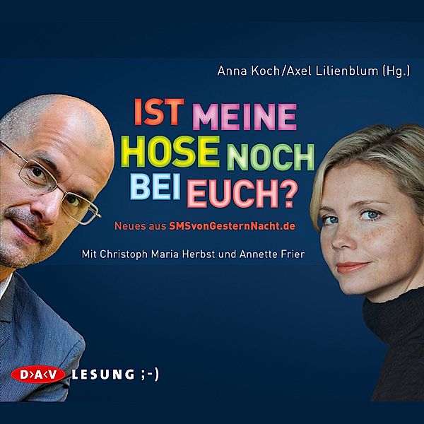 SMSvongesternnacht.de - 2 - Ist meine Hose noch bei euch?, Anna Koch, Axel Lilienblum