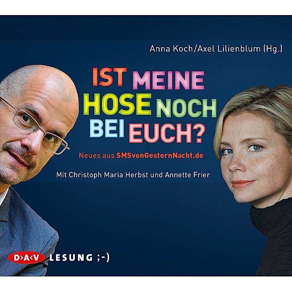 SMSvongesternnacht.de - 2 - Ist meine Hose noch bei euch?, Anna Koch, Axel Lilienblum