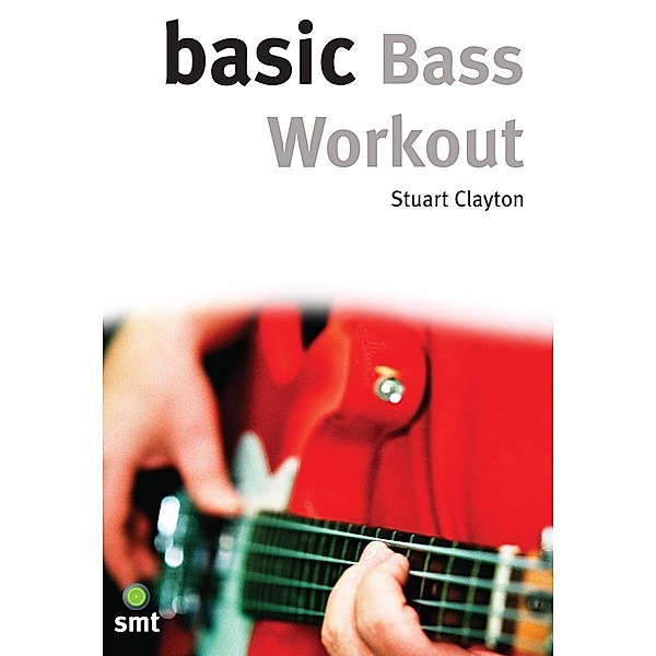 SMT: Basic Bass Workout, Stuart Clayton
