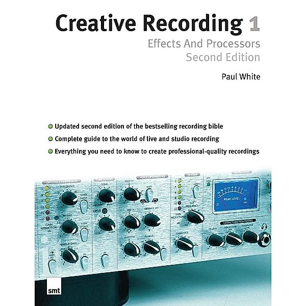 SMT: Creative Recording Part One: Effects And Processors, Paul White