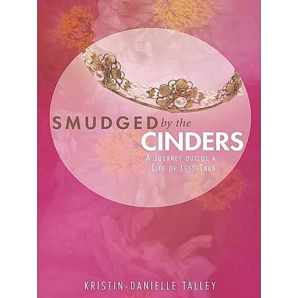 Smudged by the Cinders, Kristin-Danielle Talley