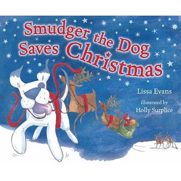 Smudger The Dog Saves Christmas, Lissa Evans, Holly Surplice