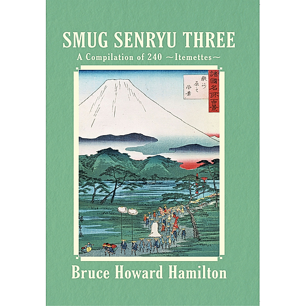 Smug Senryu ~~Three~~, Bruce Howard Hamilton