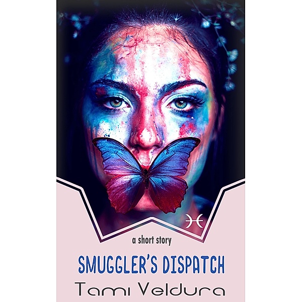 Smuggler's Dispatch: A Zodiac Forces Short Story / Zodiac Forces, Tami Veldura