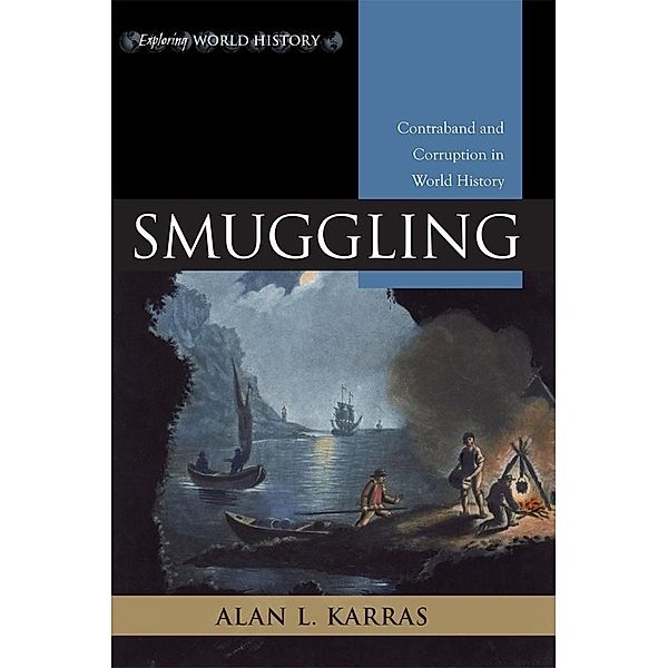 Smuggling / Exploring World History, Alan L. Karras