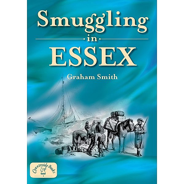 Smuggling in Essex, Graham Smith