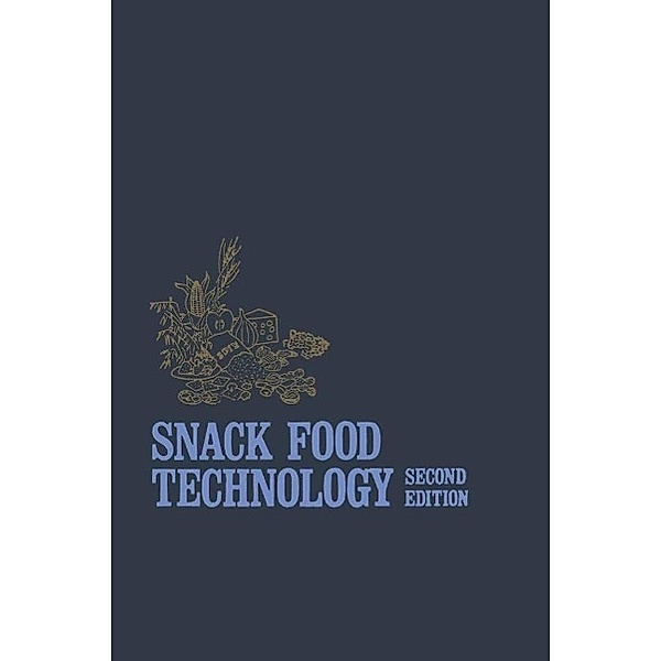 Snack Food Technology, Samuel A. Matz
