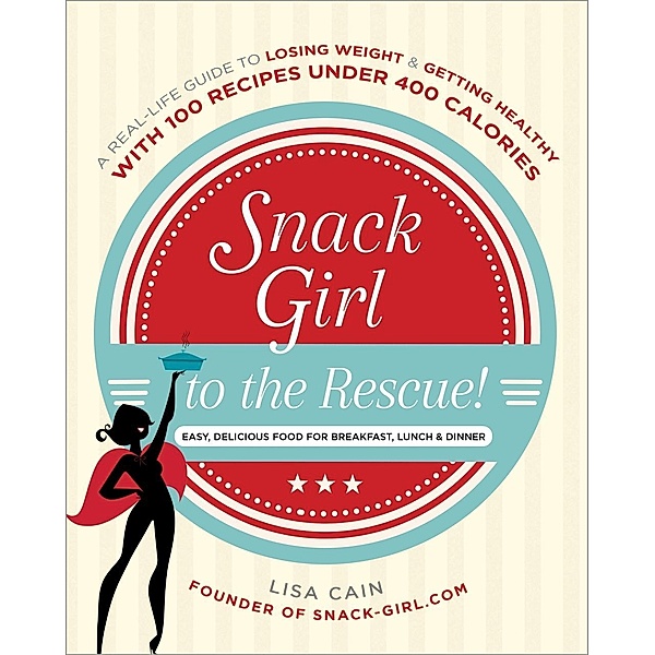 Snack Girl to the Rescue!, Lisa Cain