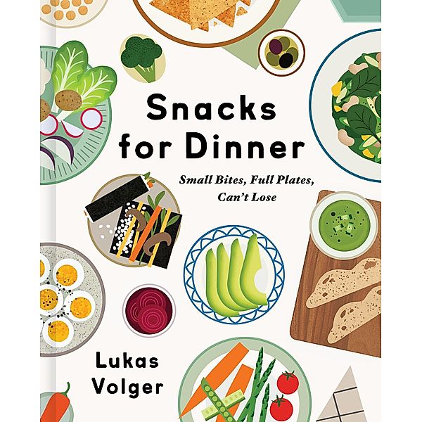Snacks for Dinner, Lukas Volger