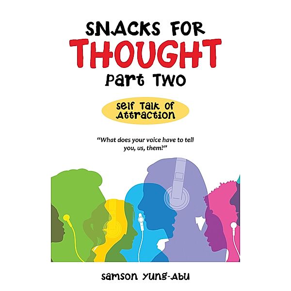 Snacks for Thought Part Two, Samson Yung-Abu