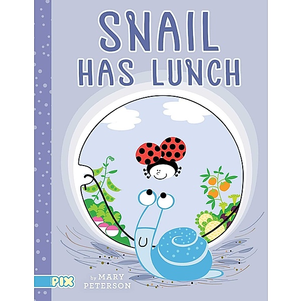 Snail Has Lunch, Mary Peterson