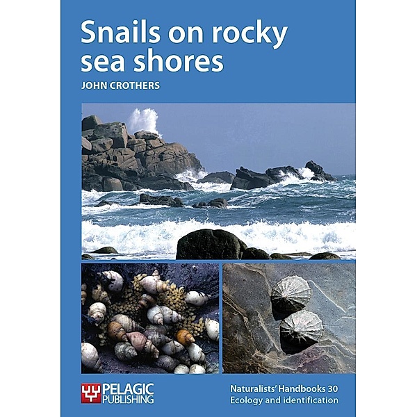 Snails on rocky sea shores / Naturalists' Handbooks Bd.30, John Crothers