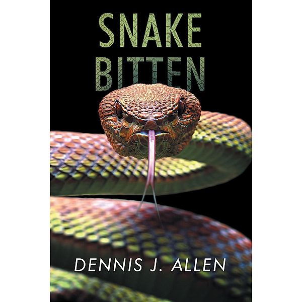 Snake Bitten, Dennis J. Allen