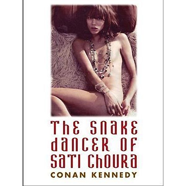 Snake Dancer of Sati Choura, Conan Kennedy