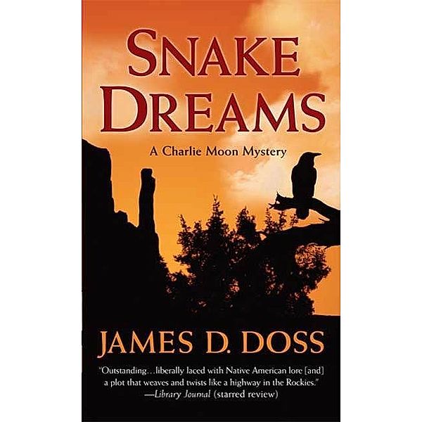 Snake Dreams / Charlie Moon Mysteries Bd.13, James D. Doss