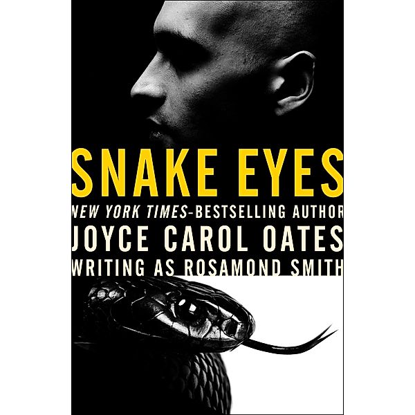 Snake Eyes, Joyce Carol Oates