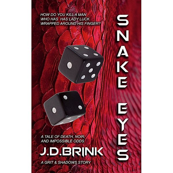 Snake Eyes, J. D. Brink