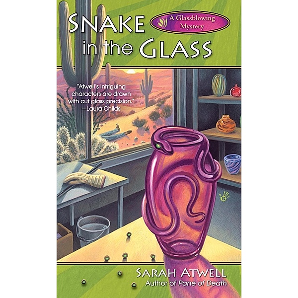 Snake in the Glass / A Glassblowing Mystery Bd.3, Sarah Atwell