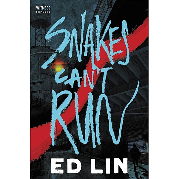 Snakes Can't Run, Ed Lin