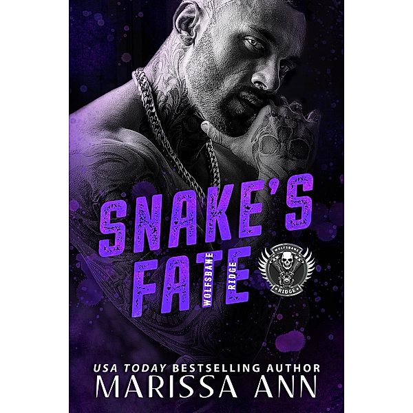 Snake's Fate (Wolfsbane Ridge MC, #8) / Wolfsbane Ridge MC, Marissa Ann