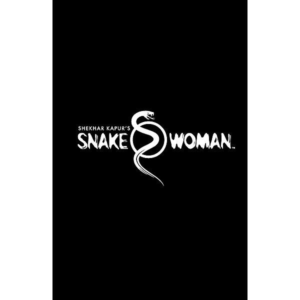 SNAKEWOMAN Graphic Novel, Volume 2 / Liquid Comics, Zeb Wells