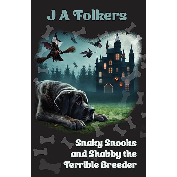 Snaky Snooks and Shabby the Terrible Breeder, J. A. Folkers