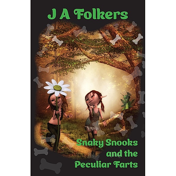 Snaky Snooks and the Peculiar Farts, J. A. Folkers