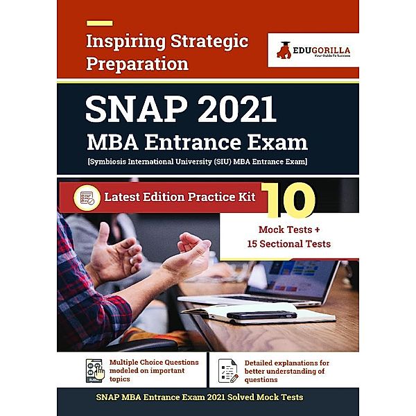 SNAP MBA Entrance Exam 2021 | 10 Full-length Mock tests + 15 Sectional tests (Solved) | Latest Edition as per Symbiosis National Aptitude (Master Business Administration) Syllabus | 2021 Edition, EduGorilla Prep Experts