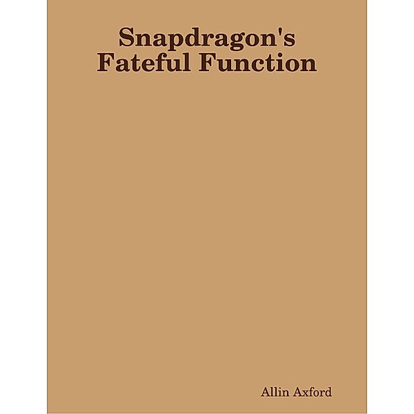 Snapdragon's Fateful Function, Allin Axford