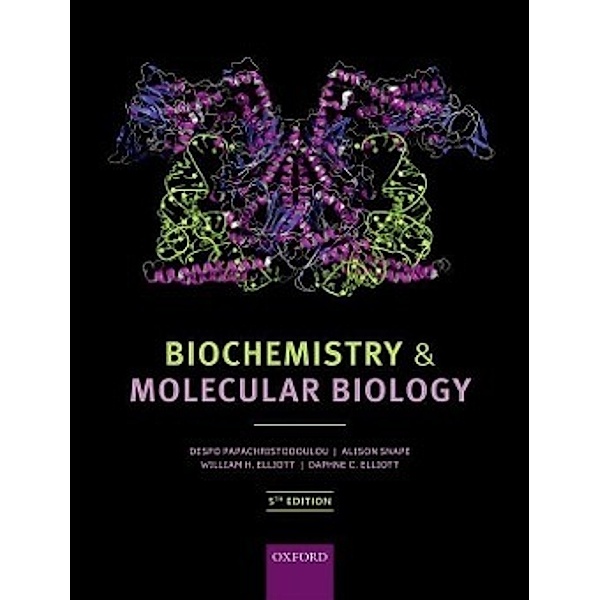 Snape, A: Biochemistry and Molecular Biology, Alison Snape, Despo Papachristodoulou, William H. Elliott, Daphne C. Elliott